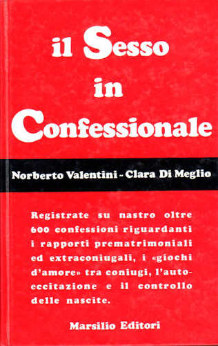 IL SESSO IN CONFESSIONALE - Norberto Valentini, Clara Di Meglio IL SESSO IN CONFESSIONALE - Norberto Valentini, Clara Di Meglio