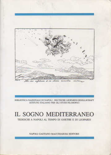 il_sogno_mediterraneo_tedeschi_a_napoli_al_tempo_di_goethe_e_di_leopardi