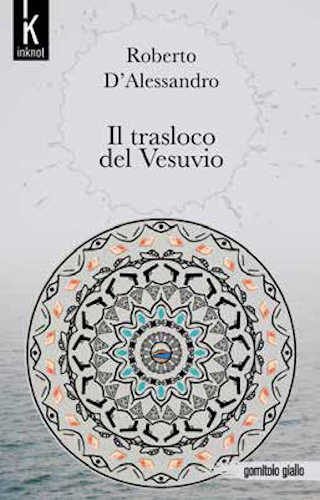 IL TRASLOCO DEL VESUVIO - Roberto D'Alessandro IL TRASLOCO DEL VESUVIO - Roberto D'Alessandro