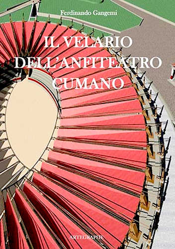IL VELARIO DELL'ANFITEATRO CUMANO - Ferdinando Gangemi