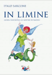 IN LIMINE. Guida fantastica ai misteri di Napoli - Italo Sarcone