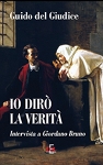 io diro la verita intervista a giordano bruno