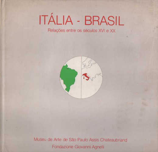 ITALIA - BRASIL. Relações entre os séculos XVI e XX libro ITALIA - BRASIL. Relações entre os séculos XVI e XX