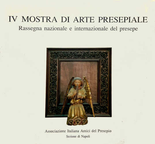 IV MOSTRA DI ARTE PRESEPIALE. Napoli - AA.VV.