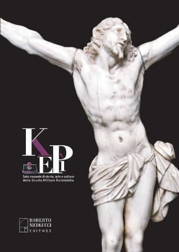 KEPÌ. Sala museale di storia, arte e cultura della Scuola Militare Nunziatella - A cura di Livia Fascia KEPÌ. Sala museale di storia, arte e cultura della Scuola Militare Nunziatella - A cura di Livia Fascia