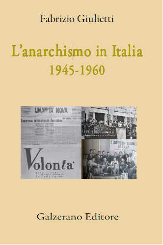 L'ANARCHISMO IN ITALIA (1945-1960) - Fabrizio Giulietti