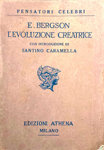 L'EVOLUZIONE CREATRICE - Enrico Bergson