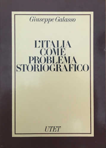 L'ITALIA COME PROBLEMA STORIOGRAFICO - Giuseppe Galasso