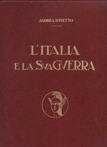 L'ITALIA E LA SUA GUERRA - Andrea Busetto