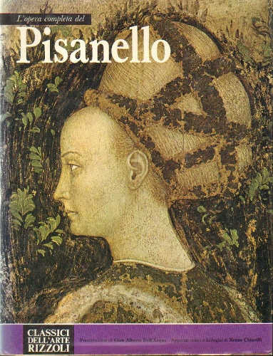 L'OPERA COMPLETA DI PISANELLO - Renzo Chiarelli L'OPERA COMPLETA DI PISANELLO - Renzo Chiarelli