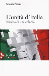 l unita d italia nascita di una colonia nicola zitara