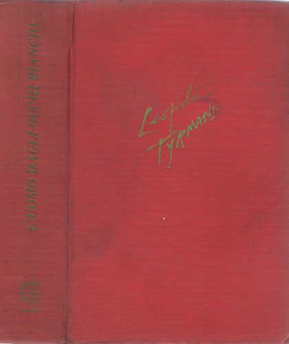 L'UOMO DAGLI OCCHI BIANCHI - Leopold Tyrmand L'UOMO DAGLI OCCHI BIANCHI - Leopold Tyrmand