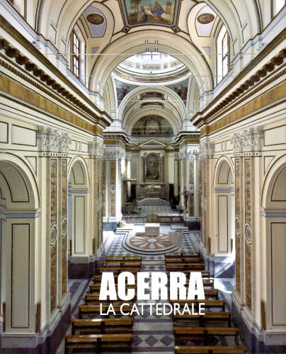 ACERRA. La cattedrale - A cura di Giovanni Barrella libro ACERRA. La cattedrale - A cura di Giovanni Barrella
