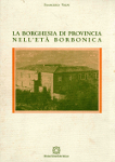 LA BORGHESIA DI PROVINCIA NELL'ETA' BORBONICA - Francesco Volpe