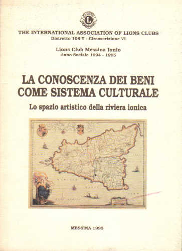 LA CONOSCENZA DEI BENI COME SISTEMA CULTURALE. Lo spazio artistico della riviera ionica. LA CONOSCENZA DEI BENI COME SISTEMA CULTURALE. Lo spazio artistico della riviera ionica.