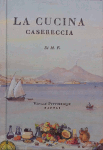 LA CUCINA CASERECCIA con la giunta de' quattro Trattati delle frutta, de' vini, de' gelati, e de' rosolj - M.F.