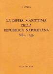 la difesa marittima della repubblica napoletana del 1799 benedetto maresca