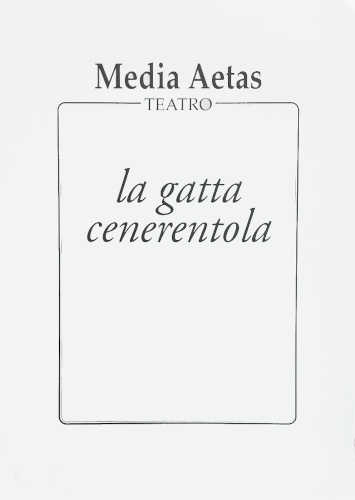 LA GATTA CENERENTOLA. Favola in musica. Libretto teatrale - Roberto De Simone
