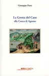  La Grotta del cane alla Conca di Agnano