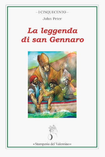 LA LEGGENDA DI SAN GENNARO - John Peter LA LEGGENDA DI SAN GENNARO - John Peter