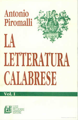 LA LETTERATURA CALABRESE. 2 volumi - Antonio Piromalli