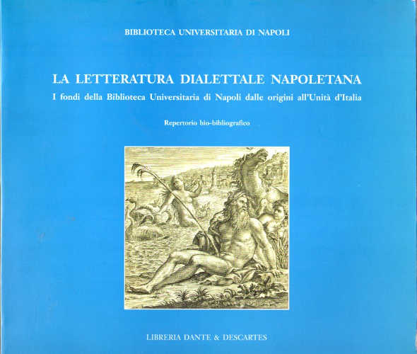 LA LETTERATURA DIALETTALE NAPOLETANA - Antonio Borrelli, Aniello Fratta