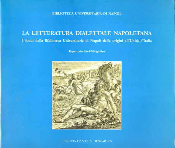 LA LETTERATURA DIALETTALE NAPOLETANA - Antonio Borrelli, Aniello Fratta LA LETTERATURA DIALETTALE NAPOLETANA - Antonio Borrelli, Aniello Fratta