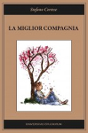 LA MIGLIOR COMPAGNIA - Stefano Cortese