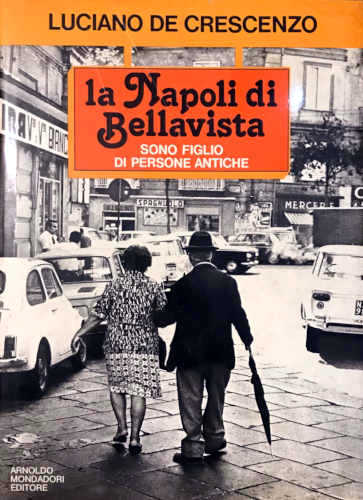 LA NAPOLI DI BELLAVISTA - Luciano De Crescenzo