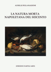 la natura morta napoletana del seicento achille della ragione