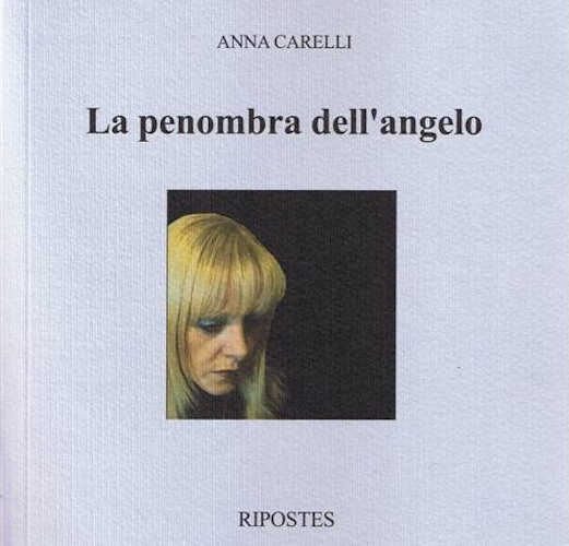 LA PENOMBRA DELL'ANGELO - Anna Carelli LA PENOMBRA DELL'ANGELO - Anna Carelli