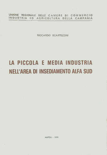 LA PICCOLA E MEDIA INDUSTRIA NELL'AREA DI INSEDIAMENTO ALFA SUD - Riccardo Scartezzini