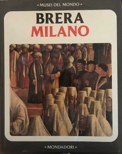 LA PINACOTECA DI BRERA. MILANO - Musei del Mondo LA PINACOTECA DI BRERA. MILANO - Musei del Mondo