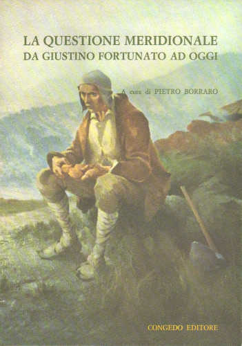 LA QUESTIONE MERIDIONALE DA GIUSTINO FORTUNATO AD OGGI - Pietro Borraro