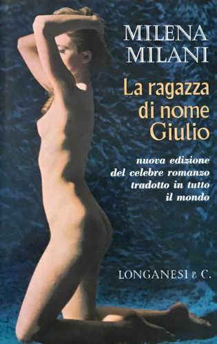 LA RAGAZZA DI NOME GIULIO - Milena Milani LA RAGAZZA DI NOME GIULIO - Milena Milani