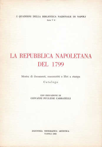 LA REPUBBLICA NAPOLETANA DEL 1799. Mostra di documenti, manoscritti e libri a stampa