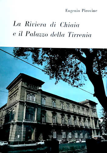 LA RIVIERA DI CHIAIA E IL PALAZZO DELLA TIRRENIA - Eugenio Pirovine