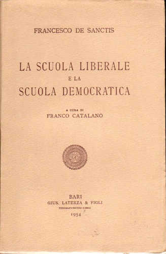  LA SCUOLA LIBERALE E LA SCUOLA DEMOCRATICA - Francesco De Sanctis