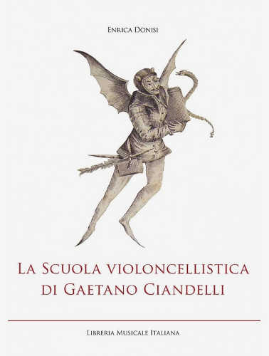 LA SCUOLA VIOLONCELLISTICA DI GAETANO CIANDELLI - Enrica Donisi LA SCUOLA VIOLONCELLISTICA DI GAETANO CIANDELLI - Enrica Donisi