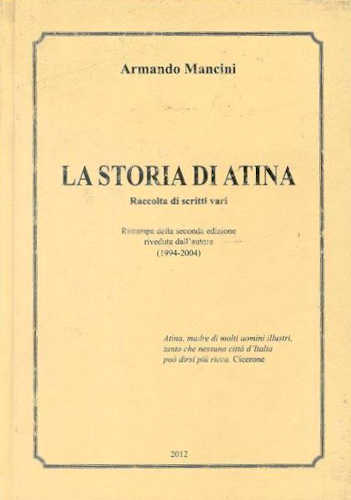 LA STORIA DI ATINA - Raccolta di scritti vari - Armando Mancini LA STORIA DI ATINA - Raccolta di scritti vari - Armando Mancini