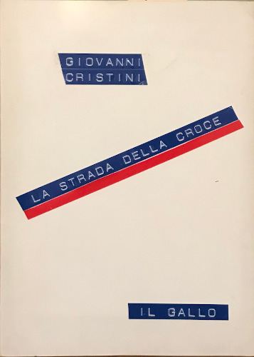 LA STRADA DELLA CROCE - Giovanni Cristini LA STRADA DELLA CROCE - Giovanni Cristini