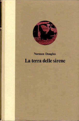 LA TERRA DELLE SIRENE - Norman Douglas