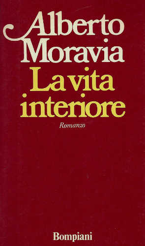 LA VITA INTERIORE - Alberto Moravia LA VITA INTERIORE - Alberto Moravia