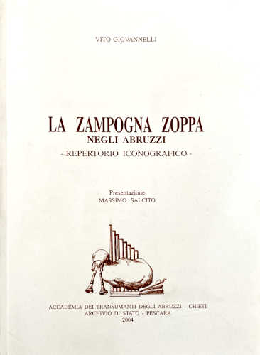 Vito Giovannelli - LA ZAMPOGNA ZOPPA NEGLI ABRUZZI. Repertorio iconografico