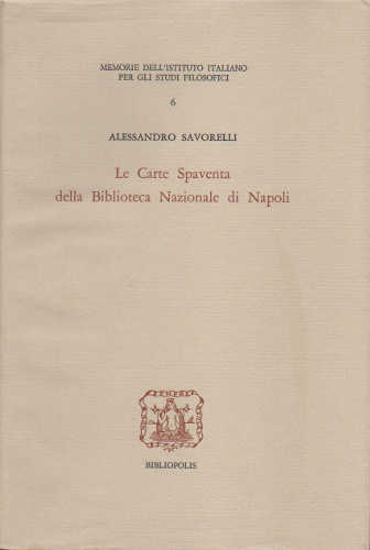 LE CARTE SPAVENTA DELLA BIBLIOTECA NAZIONALE DI NAPOLI - Alessandro Savorelli