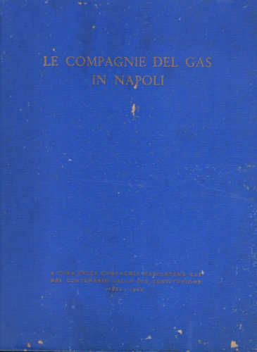 LE COMPAGNIE DEL GAS IN NAPOLI LE COMPAGNIE DEL GAS IN NAPOLI