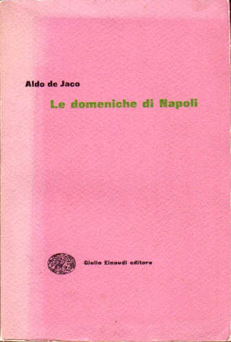 LE DOMENICHE DI NAPOLI - Aldo de Jaco