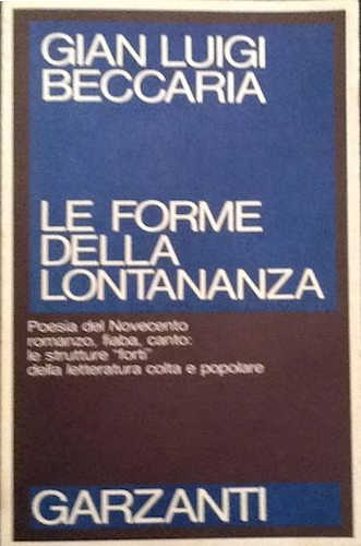 LE FORME DELLA LONTANANZA - Gian Luigi Beccaria LE FORME DELLA LONTANANZA - Gian Luigi Beccaria