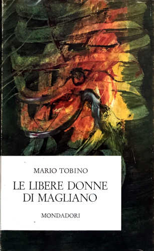 LE LIBERE DONNE DI MAGLIANO - Mario Tobino