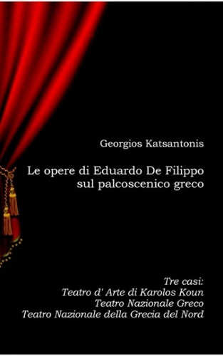 le opere di eduardo de filippo sul palcoscenico greco georgios katsantonis